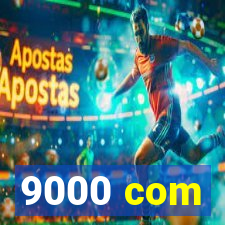 9000 com